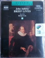 Brief Lives written by John Aubrey performed by Brian Cox on Cassette (Abridged)